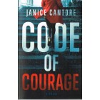 Code Of Courage By Janice Cantore